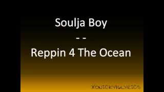 Soulja Boy: Reppin 4 The Ocean *BRAND NEW*