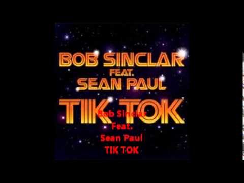 Bob Sinclar Feat. Sean Paul TIK TOK