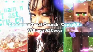 Cinnamon Toast Crunch 😍 CupcakKe 😫 Minecraft Villager AI Cover🤔🤗🤩 @OfficialCupcakKe