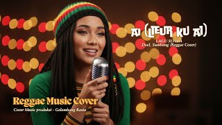 Download lagu AI (Lieur Ku Ai) – Doel Sumbang | Versi Reggae mp3