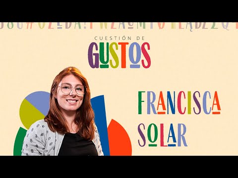 Cuestión De Gustos - Francisca Solar