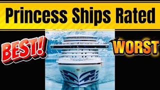 Best to Worst Princess Cruise Ships 2026 Ranked by Real Reviews (cruise critic)