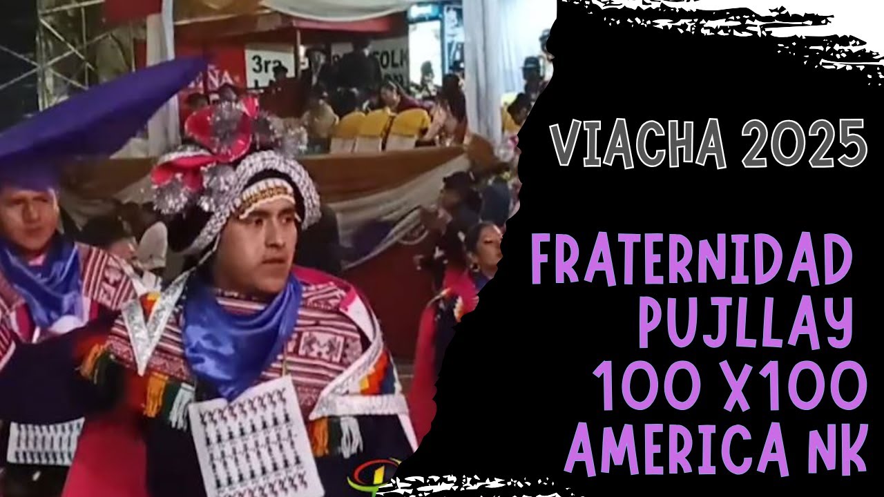 Fraternidad Pujllay 100x100 América NK - Viacha 2025