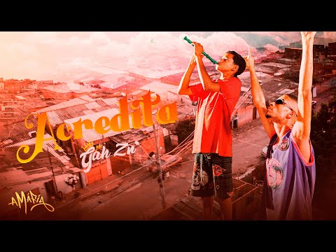 MC Gah ZN - Acredita (VÍDEO CLIPE OFICIAL)