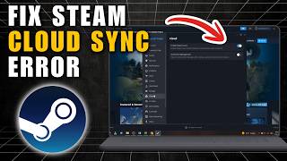 Steam Cloud Sync Error Fix Easy Tutorial (Step-By-Step)
