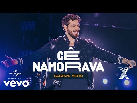 Gustavo Mioto - Cê Namorava (Ao Vivo Em Recife / 2022)