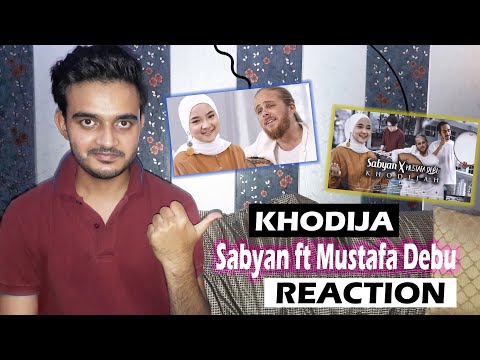 Reaction On: SABYAN ft MUSTAFA DEBU - KHODIJAH