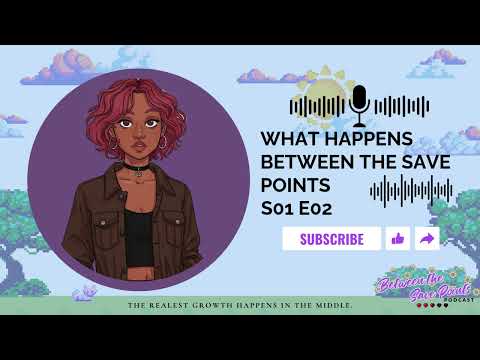S01E02 What Happens Between the Save Points