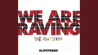 We Are Raving - The Anthem (12"Mix)