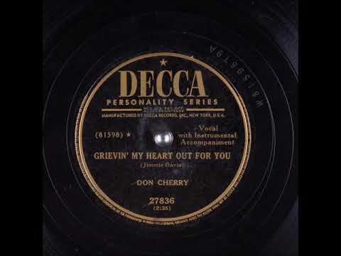 Grievin' My Heart Out for You ~ Don Cherry (1951)
