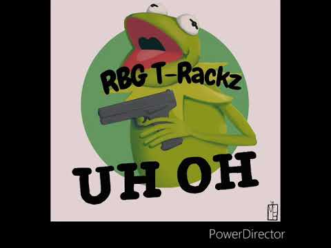 RBG T-Rackz - Uh-Oh(prod. T-Rackz)