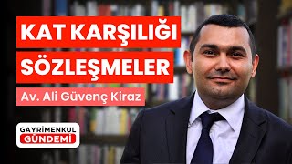 Kat Karşılığı İnşaat Sözleşmeleri | Av. Ali Güvenç Kiraz