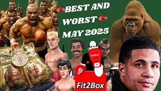 Best and Worst of Boxing MAY 2025