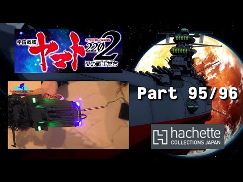 Hachette JP Space Battltship Yamato Part 95 & 96 - Neue Steuerplatinen und Testläufe!