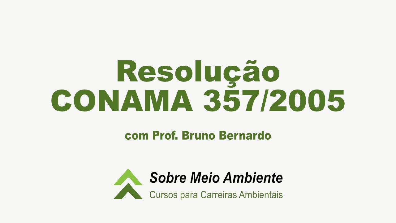 Resolução CONAMA 357/2005 (parte 2) - Curso Agência Nacional de Águas e Saneamento Básico (ANA)