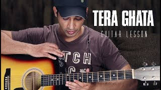 TERA GHATA - Gajendra Verma - LEAD GUITAR LESSON BY veer kumar (HINDI)