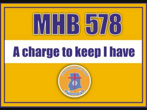 MHB 578   A charge to keep I have