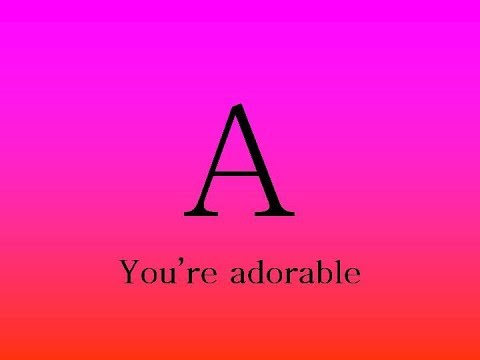 A YOU'RE ADORABLE