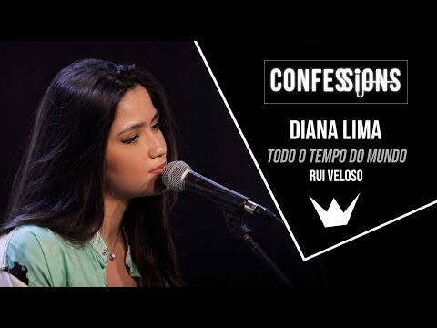 Confessions | Diana Lima  - Todo o tempo (Rui Veloso)