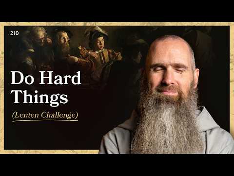 How to Challenge Yourself This Lent | LITTLE BY LITTLE | Fr Columba Jordan CFR