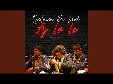 Qadman De Nal Aj La Le