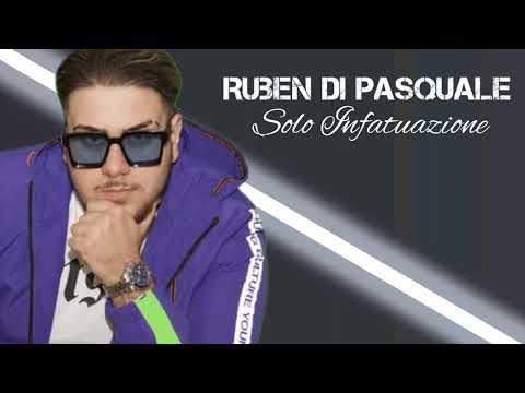 Ruben Di Pasquale - Solo Infatuazione