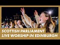 LIVE Scottish Parliament · Presence Worship on the Streets · PRAYER FOR ISRAEL & THE WORLD