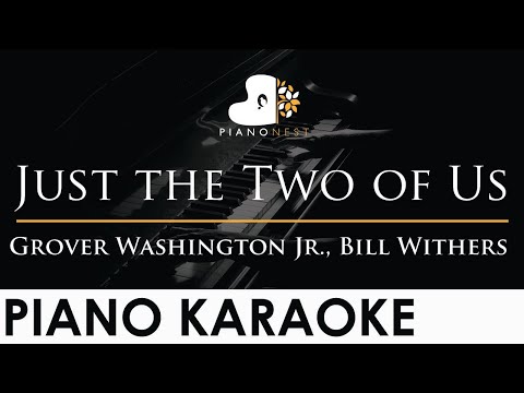 Just the Two of Us - Grover Washington, Bill Withers - Piano Karaoke Instrumental Cover Female Key