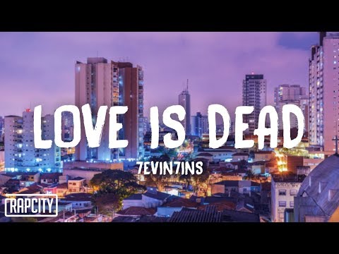 7evin7ins - Love Is Dead (Lyrics)