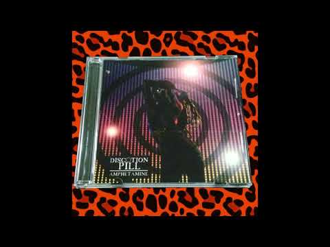 DISCOTION PILL -_- AMPHETAMINE (FULL ALBUM)