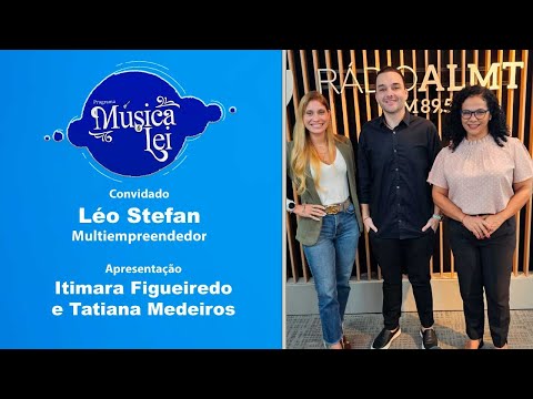 Música é Lei - Multiempreendedor, com Léo Stefan