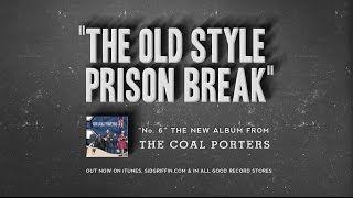 The Coal Porters - The Old Style Prison Break (Official Video)
