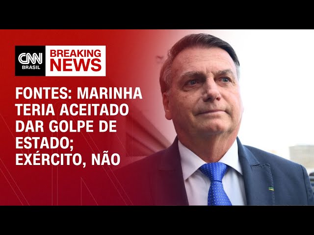 Fontes: Marinha teria aceitado dar golpe de Estado; Exército, não | LIVE CNN