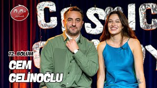 Cem Gelinoğlu | MİMİK OYNAMADI - 12. Bölüm