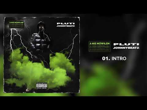 Pluti & JohnnyBeatz - Intro
