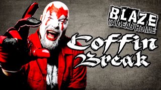 Coffin Break Episode 21 - Blaze Ya Dead Homie talks about St. Valentines Day