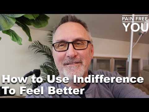 How to Use Indifference to Feel Better