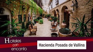Hacienda Posada de Vallina - Hoteles con encanto