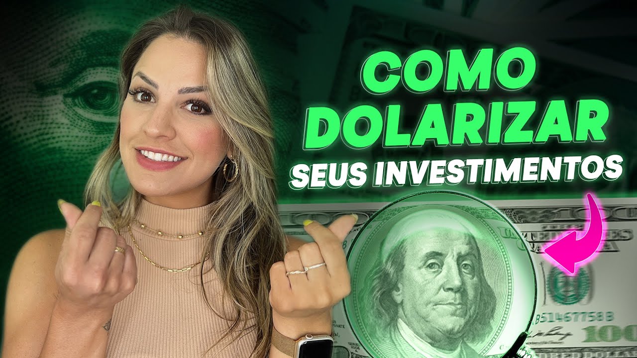POR ONDE COMEÇAR A DOLARIZAR SEUS INVESTIMENTOS