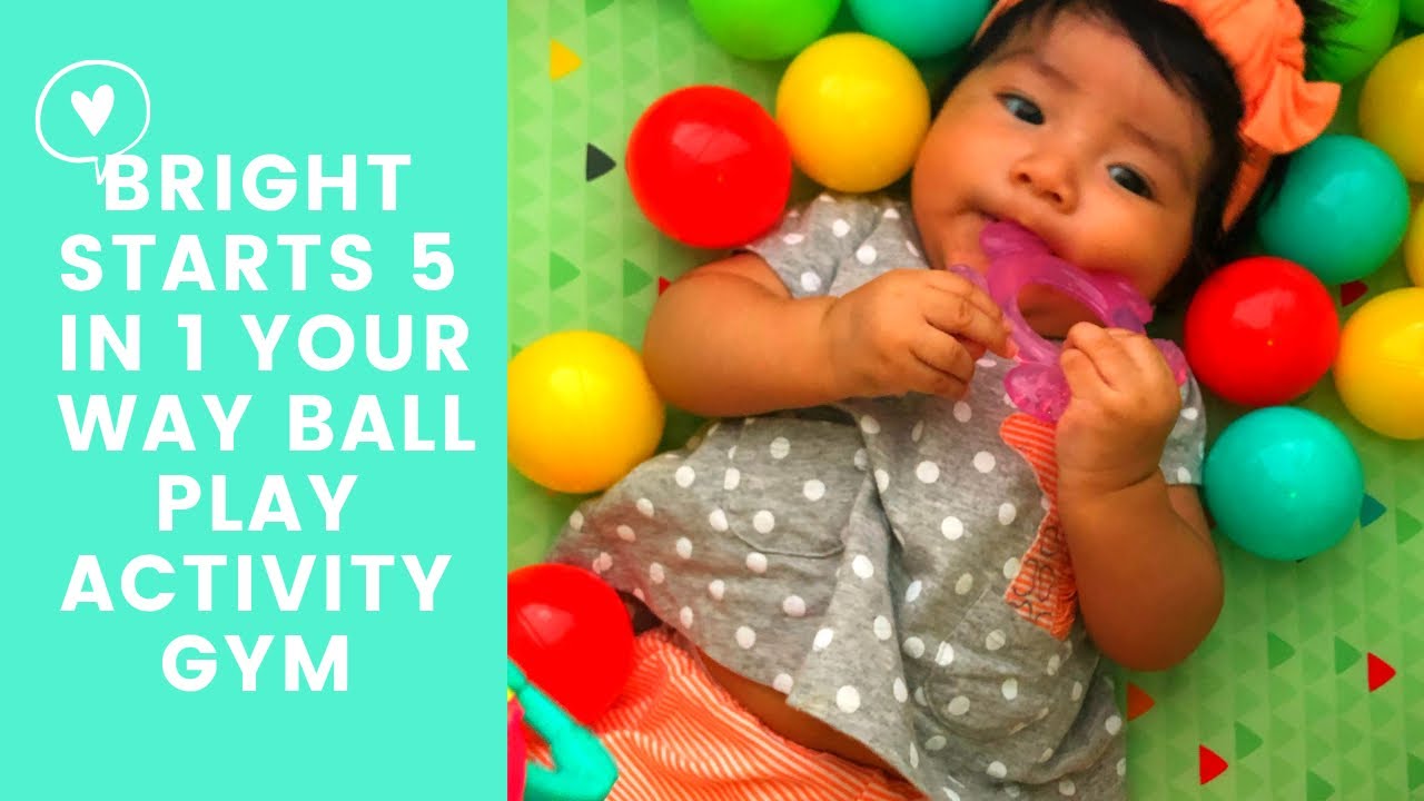 BRIGHT STARTS 5 IN 1 YOUR WAY BALL PLAY ACTIVITY GYM PRODUCT REVIEW/ THREE MONTH OLD BABY