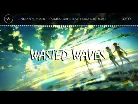 [House] -  Rasmus Faber ft. Frida Sundemo - Indian Summer