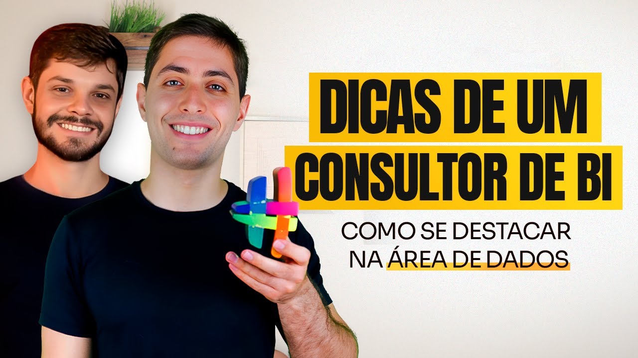 Dicas de um Consultor de BI - Como se Destacar na Área de Dados