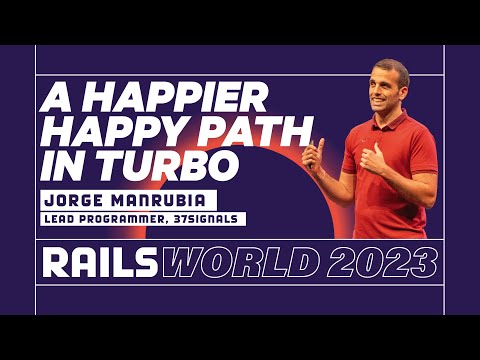 Jorge Manrubia - Making a difference with Turbo - Rails World 2023