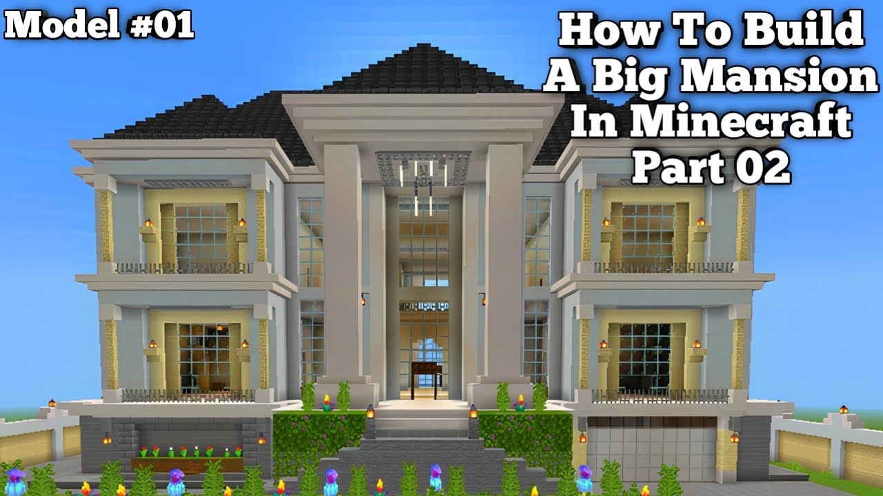 MINECRAFT : How To Build A Big Mansion In Minecraft ( big mansion ) Model #01 ( part 02 )