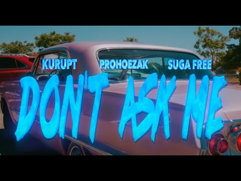 Kurupt ft Suga Free – “Don’t AskMe”