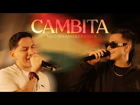 CAMBITA - Nico Hernández & Joseca (Official Video) 