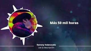 Más de 50 mil horas - Remmy Valenzuela En Vivo