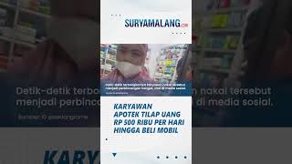MENDADAK TAJIR! Karyawan Apotek Tilap Uang Rp 500 Ribu Per Hari, Beli Mobil, Hingga Tanah