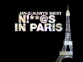 Jay Z & Kanye West - N!**@s In Paris (Audio)