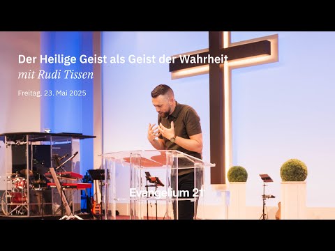 Rudi Tissen – The Holy Spirit as the Spirit of Truth | E21 Main Conference 2025